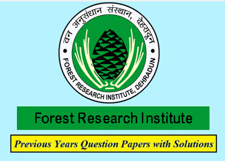 Forest Research Institute (FRI) Solved Question Papers