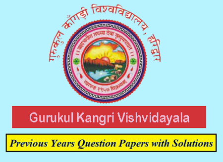 Gurukula Kangri Vishwavidyalaya (GKV) Solved Question Papers