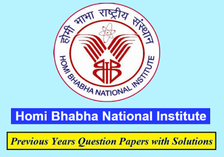 Homi Bhabha National Institute Previous Question Papers