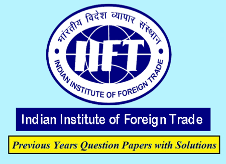 Indian Institute of Foreign Trade Previous Question Papers