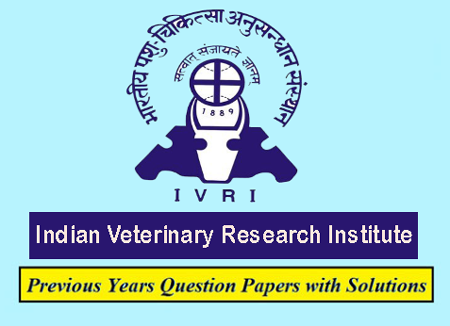 Indian Veterinary Research Institute (IVRI) Solved Question Papers
