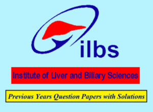 Institute Of Liver And Biliary Sciences Previous Question Papers Download