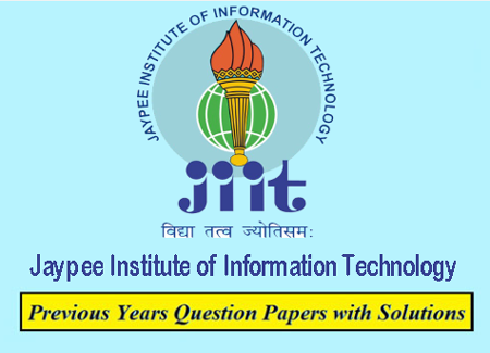 Jaypee Institute of Information Technology (JIIT) Solved Question Papers