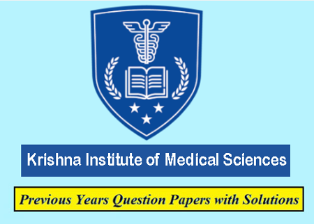 Krishna Institute of Medical Sciences Previous Question Papers