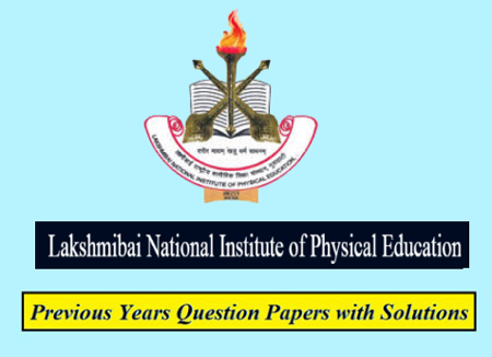 Lakshmibai National Institute Of Physical Education Previous Question Papers