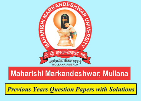Maharishi Markandeshwar Previous Question Papers