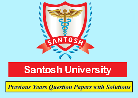 Santosh University Solved Question Papers