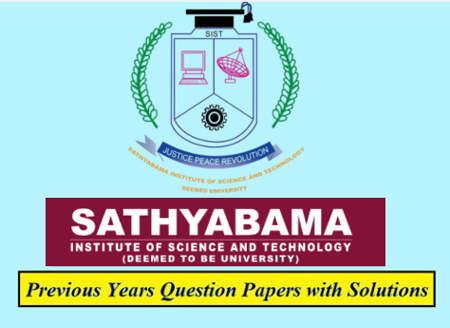 Sathyabama Institute of Science and Technology Previous Question Papers