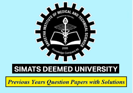 Saveetha Institute of Medical and Technical Sciences Previous Question Papers