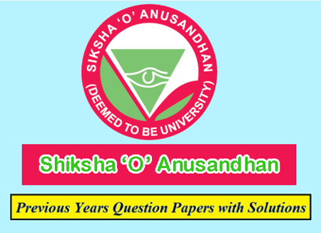Siksha 'O' Anusandhan University Previous Question Papers