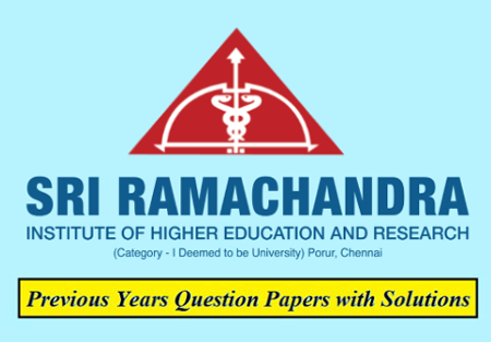 Sri Ramachandra Institute of Higher Education and Research Previous Question Papers