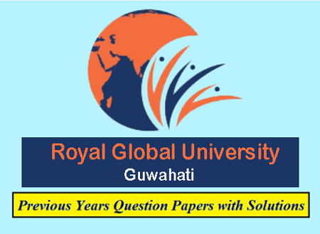 Royal Global University (RGU) Solved Question Papers