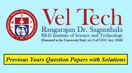 VEL Tech Institute of Science & Technology Solved Question Papers
