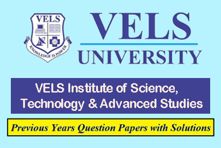 Vels Institute of Science, Technology & Advanced Studies Solved Question Papers